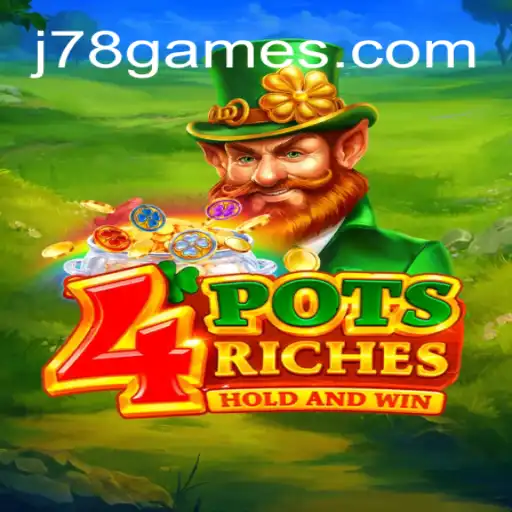 Descubra o Emocionante Mundo de 4potsriches com J78.game